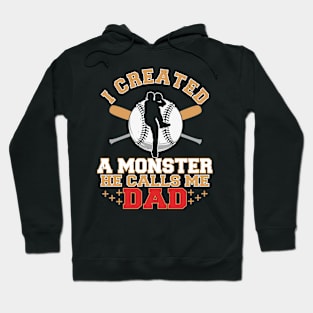 I Created A Monster He Calls Me Dad Coach Softball Baseball Hoodie